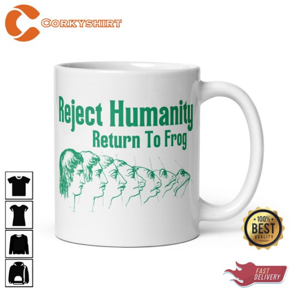 Funny Meme Reject Humanity Return To Frog Coffee Mug