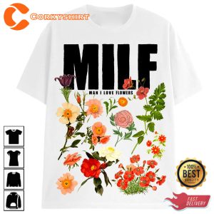 Funny Play word MILF Man I Love Flower T-Shirt