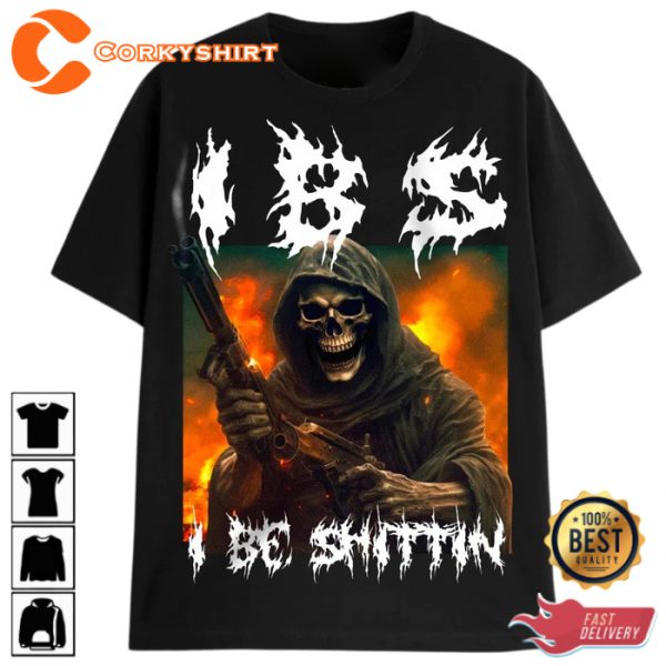 Funny Skeleton IBS I Be Shittin T-Shirt