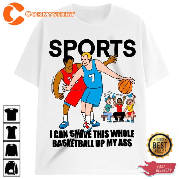Funny Sports I Can Shove This T-Shirt