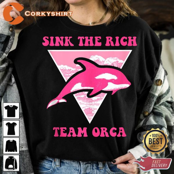 Gladys The Yacht-sinking The Rich Team Orca T-Shirt