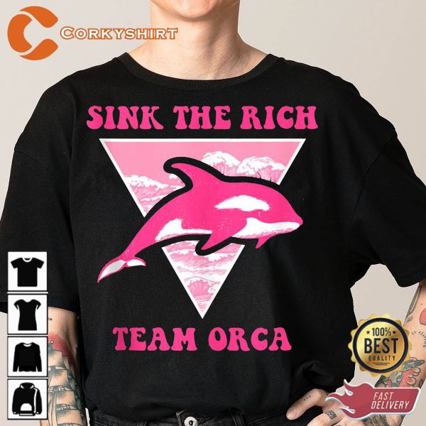 Gladys The Yacht-sinking The Rich Team Orca T-Shirt