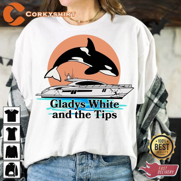 Gladys White And The Tips The Yacht-sinking Orca T-Shirt