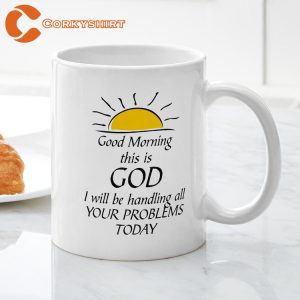 Good Morning This Is God Coffee Mug