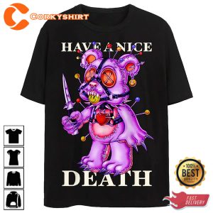 Have A Nice Death Halloween Creep Bear T-Shirt