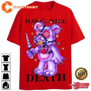 Have A Nice Death Halloween Creep Bear T-Shirt