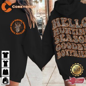 Hello Hunting Season Goodbye Boyfriend Hunter Gift T-Shirt