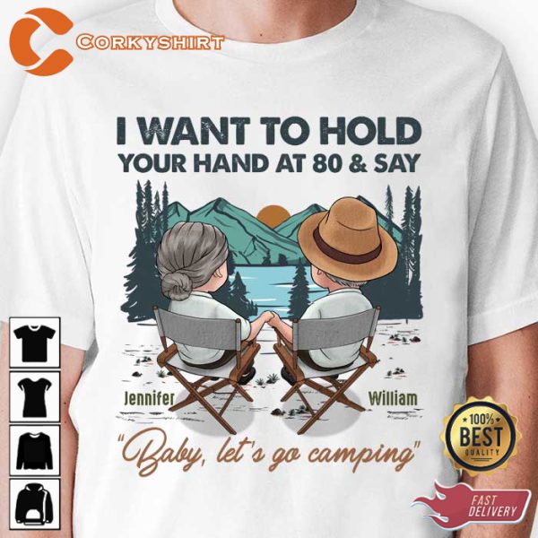 Hold Your Hand At 80 And Say Baby Lets Go Camping Personalized Sweatshirt