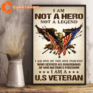 I Am Not A Hero Not A Legend I Am A USA Veteran Vertical Poster