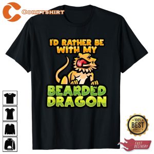 I D Rather Be With My Bearded Dragon Reptile Lover T-shirt