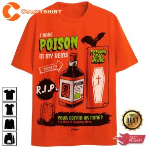 I Have Poison In My Vein T-Shirt