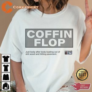 I Think You Should Leave Shirt Coffin Flop Corncob Tv Show