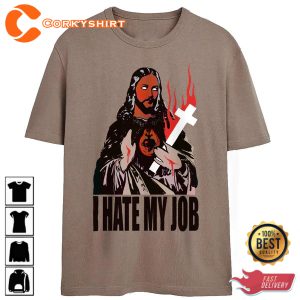Jesus Cross I Hate My Job T-Shirt