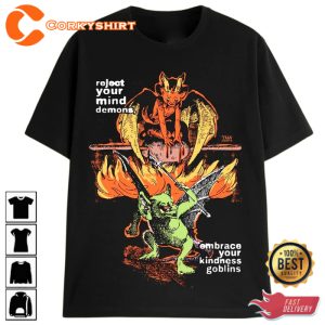 Kindness Goblins Reject Your Mind Demon T-Shirt