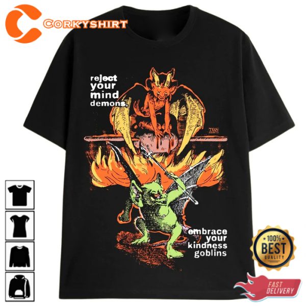 Kindness Goblins Reject Your Mind Demon T-Shirt