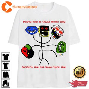 Meme Faces PooPoo Time Is Always PeePee Time T-Shirt