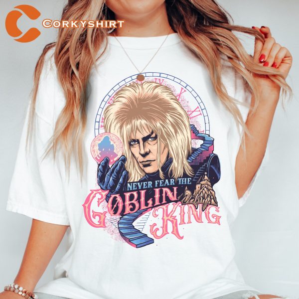 Never Fear The Goblin King Fan Gift T-Shirt