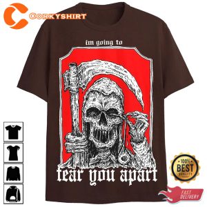 Reaper Im Going To Tear You Apart  T-Shirt