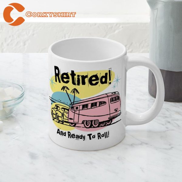 Retro Trailer Retired Ready To Roll Ceramic Coffee Mug