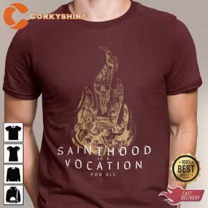 Sainthood Is A Vocation For All St Therese T-Shirt