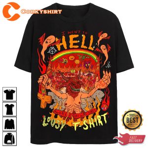 Satan I Went To Hell Lousy T-Shirt