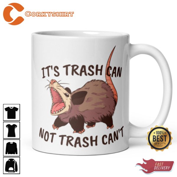 Screaming Possum Its Trash Can Not Trash Cant Funny Opossum Coffee Mug