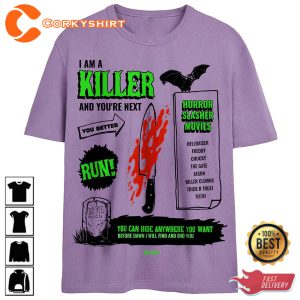 Spooky I Am A Killer And You re Next T-Shirt