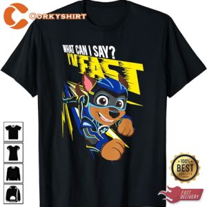 The Mighty Movie Chase Flying What Can I Say In Fast T-Shirt