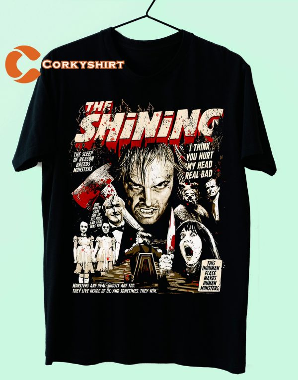 The Shining Horror Movie I Think You Hurt My Head So Bad Classic T-shirt