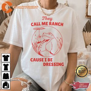 They Call Me Ranch Cause I Be Dressing Vintage Inspired Frog Meme T-Shirt