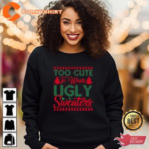Too Cute to Wear Black Ugly Sweater