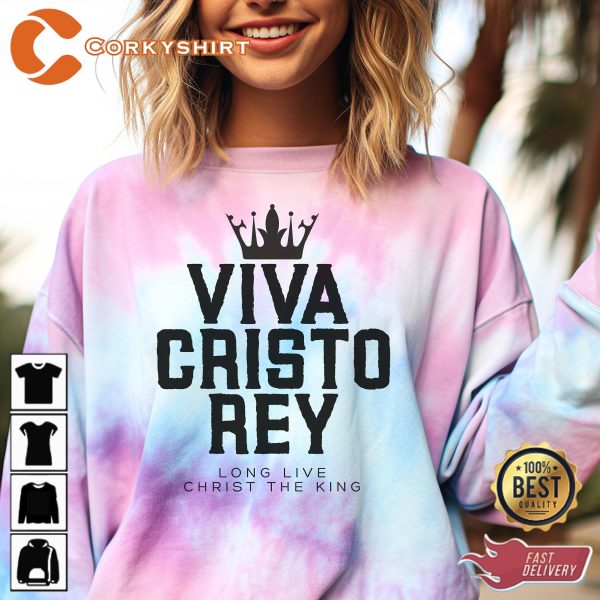 Viva Cristo Rey Long Live Christ Tie-dye Sweatshirt