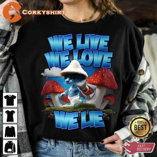 We Live We Love We Lie Smurf Cat Meme Blue Kitty Meme Sweatshirt
