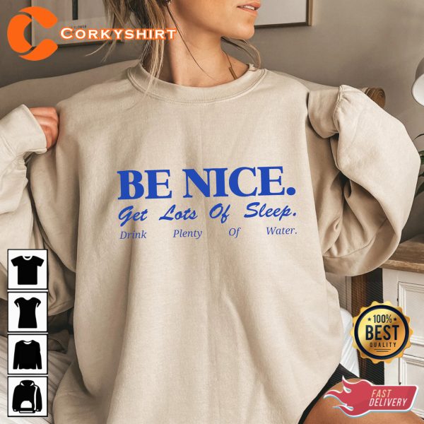 Why Am I Sleepy So Much Be Nice T-shirt