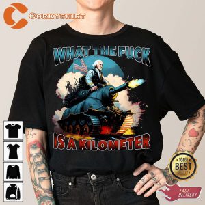 Wtf Is A Kilometer Funny Trendy T-Shirt