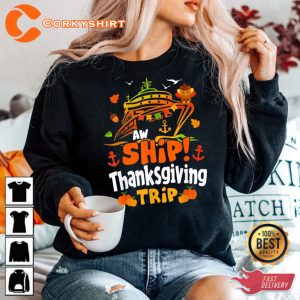 Aw Ship Thanksgiving Trip Cruise Squad Family Vacation Sweatshirt