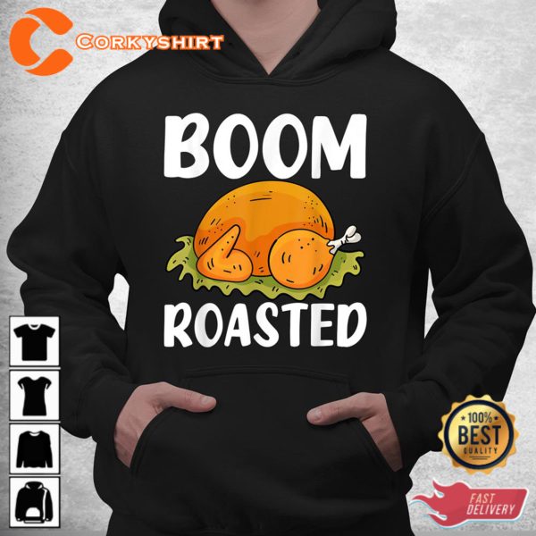 Boom Roasted Turkey Day Thanksgiving Sweatshirt