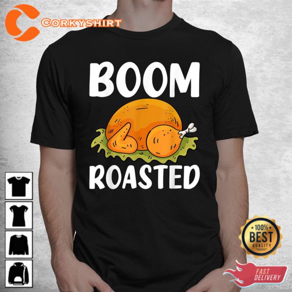 Boom Roasted Turkey Day Thanksgiving Sweatshirt