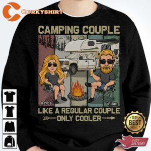 Camping Couple Like A Regular Couple But Cooler Unisex T-Shirt, Hoodie