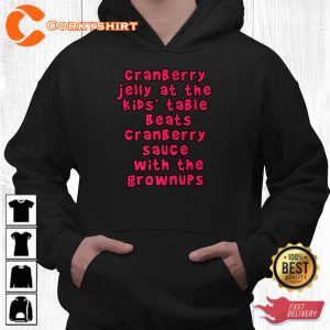 Cranberry Jelly Cranberry Sauce Funny Thanksgiving Hoodie Shirt