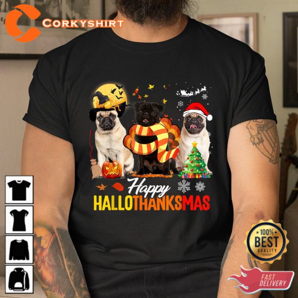 Cute Pug Happy Hallothanksmas Halloween Thanksgiving Xmas Sweatshirt