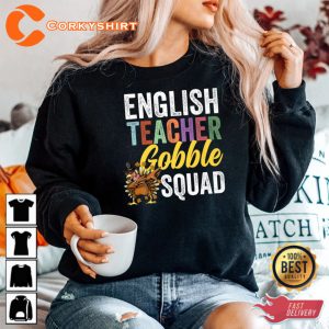 English Teacher Gobble Squad Thanksgiving Fall Shirt