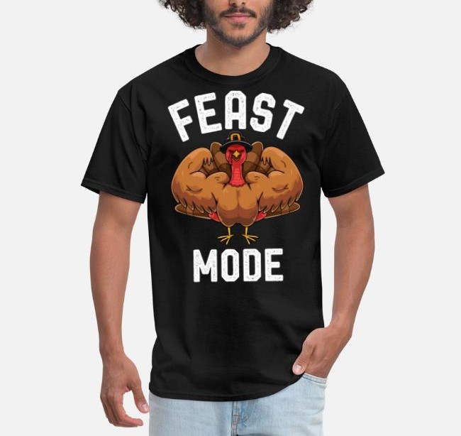 Feast Mode Turkey Flexing Funny Thanksgiving Tee Shirt