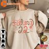Feeling 22 Shirt Taylor Eras Tour Fan Gift