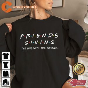 Friendsgiving Friends Thanksgiving Gift Shirt