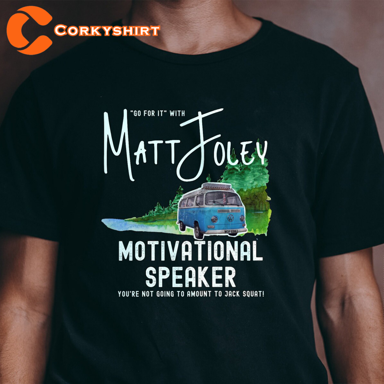 Matt Foley Shirt Motivational Speaker Quotes
