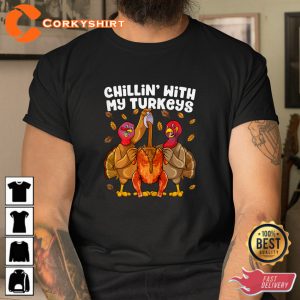Sweatshirt Chillin With My Turkeys Happy Turkey Day Wobble Thanksgiving