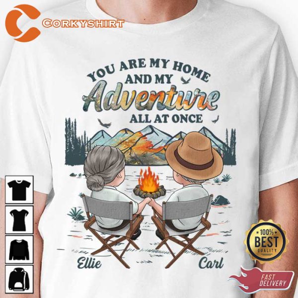 You Are My Home And My Adventure All At Once Tshirt