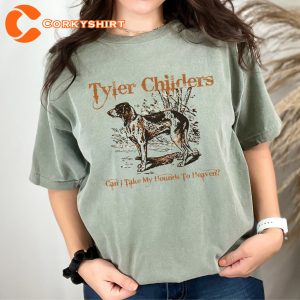Can I Take My Hounds To Heaven Tyler Childers T Shirt