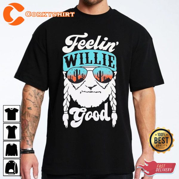 Willie Nelson Feelin Willie Good Shirt